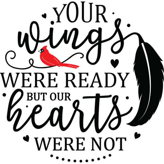 Your Wings Were Ready but Our Hearts Were Not