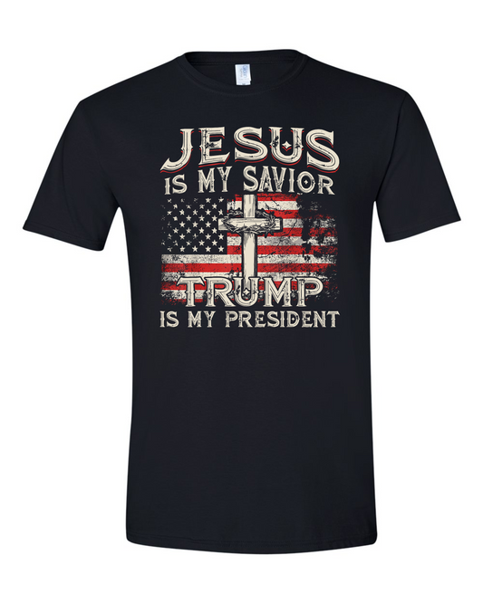 Jesus is my savior Trump is my President