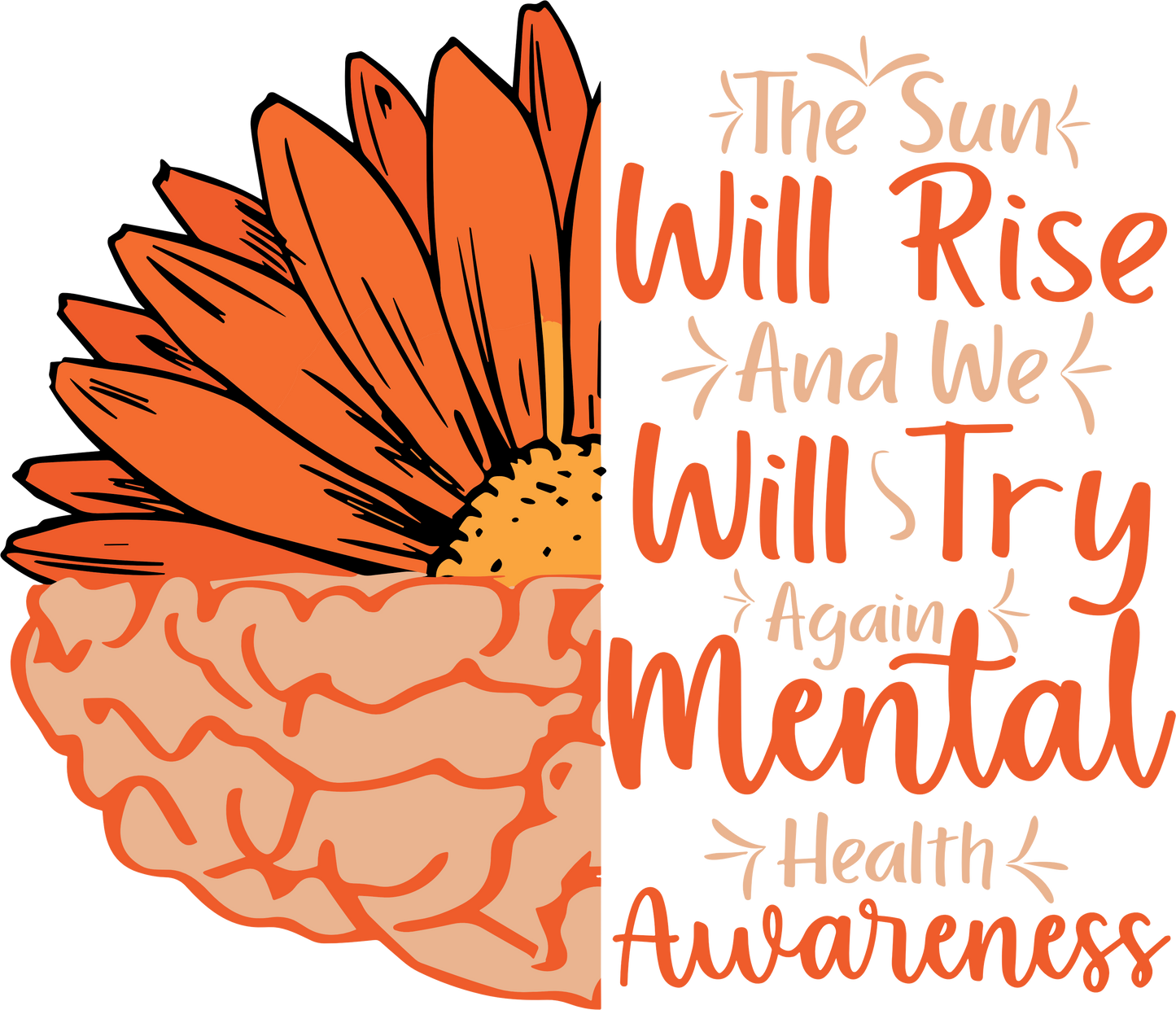 The Sun Will Rise and We Will Try Again Mental Health Awareness