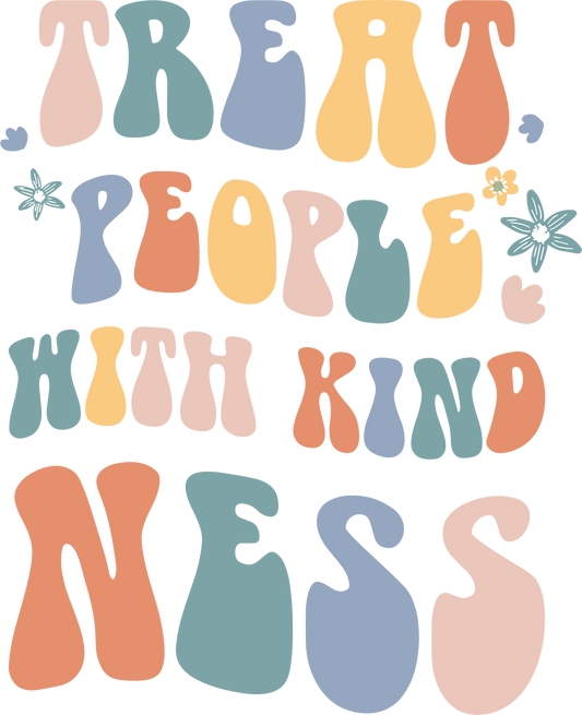 Treat People with Kind Ness